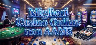 Guida ai Casino Non AAMS in Italia Scelte Sicure e Divertimento Garantito