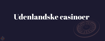 Udenlandske Casinoer med Hurtige Udbetalinger 793297722