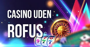 Bedste Casino Uden Rufus - Find Din Spilleoplevelse