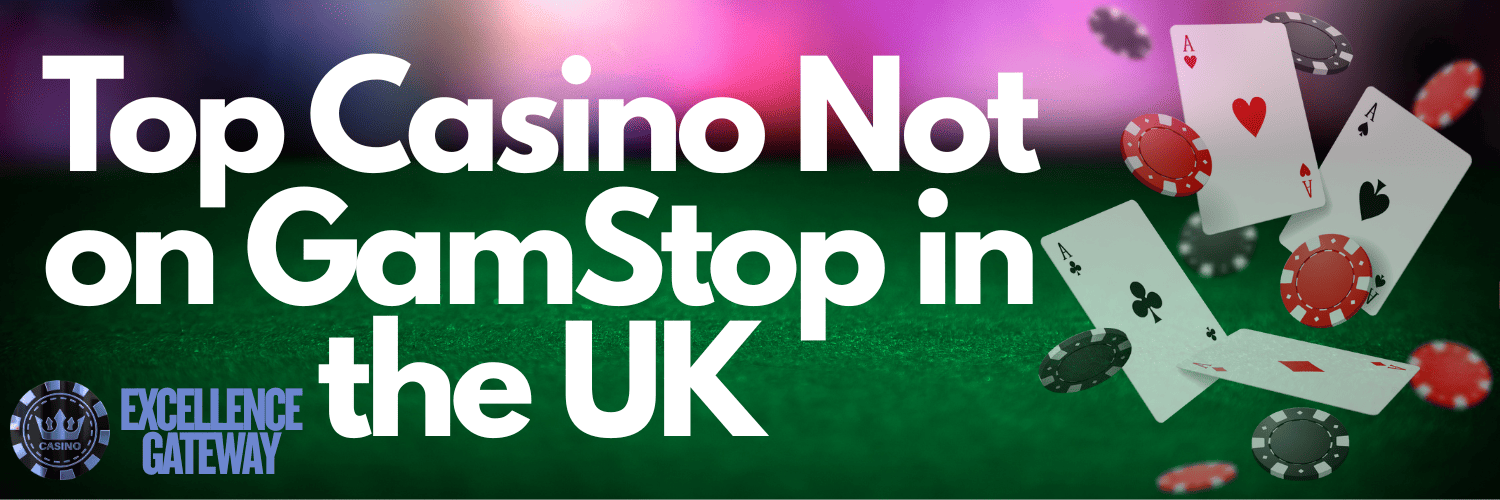 Discovering Casinos That Are Not On GamStop -1763707684