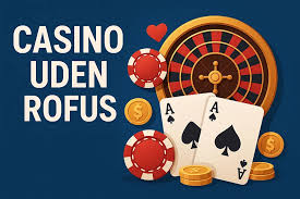 Udenlandske Casino uden ROFUS - Din Guide til Sikker Spiloplevelse